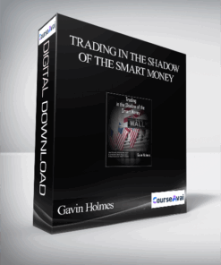 Gavin Holmes – Trading in the Shadow of the Smart Money