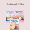 Gay & Katie Hendricks - Breakthrough To Bliss