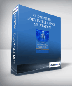 Ged Sumner – Body Intelligence Meditation: Finding Presence Through Embodiment