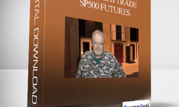 George Angell – How to DayTrade SP500 Futures