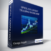 George Angell – Spyglass LSS Day Trading Workshop