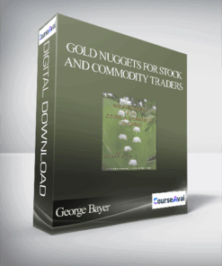 George Bayer – Gold Nuggets for Stock and Commodity Traders