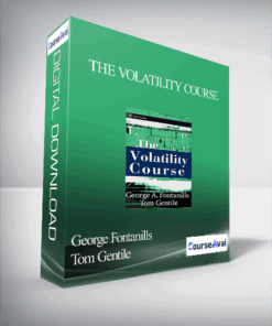 George Fontanills & Tom Gentile – The Volatility Course
