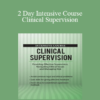 George Haarman - 2 Day Intensive Course: Clinical Supervision: Providing Effective Supervision