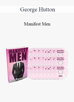 George Hutton - Manifest Men