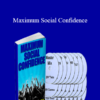 George Hutton - Maximum Social Confidence