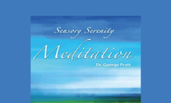 George Pratt – Sensory Serenity Meditation