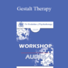 [Audio] EP09 Workshop 34 - Gestalt Therapy: A Coordination of Relationship Awareness and Experimental Improvisation - Erving Polster