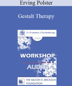 [Audio] EP09 Workshop 34 - Gestalt Therapy: A Coordination of Relationship Awareness and Experimental Improvisation - Erving Polster