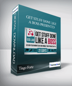 Get Stuff Done Like a Boss presented by Tiago Forte