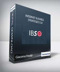 Giacomo Freddi - Internet Business Strategico 3.0 (Internet Business Strategico 3.0 di Giacomo Freddi)