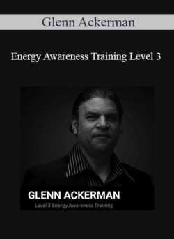 Glenn Ackerman - Energy Awareness Training Level 3