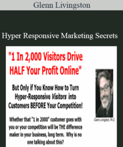 Glenn Livingston - Hyper Responsive Marketing Secrets
