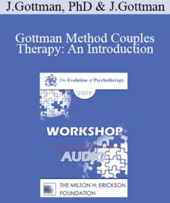 [Audio] EP09 Workshop 19 - Gottman Method Couples Therapy: An Introduction - John Gottman