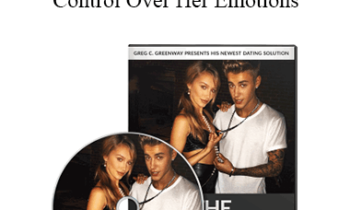 Greg Greenway - The Justin Bieber Method: Complete Control Over Her Emotions