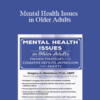 Gregory A. Hinrichsen - Mental Health Issues in Older Adults: Proven Strategies for Cognitive Deficits