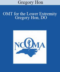 Gregory Hon - OMT for the Lower Extremity - Gregory Hon
