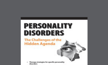 Gregory W. Lester - Personality Disorders: The Challenges of the Hidden Agenda