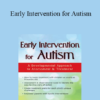 Griffin Doyle - Early Intervention for Autism: A Developmental Approach to Assessment & Treatment