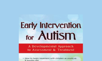 Griffin Doyle - Early Intervention for Autism: A Developmental Approach to Assessment & Treatment