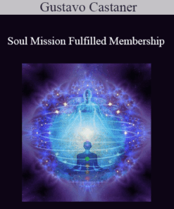 Gustavo Castaner - Soul Mission Fulfilled Membership