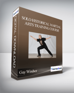 Guy Windsor - Solo Historical Martial Arts Training Course