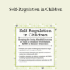 Gwen Wild - Self-Regulation in Children: Keeping the Body