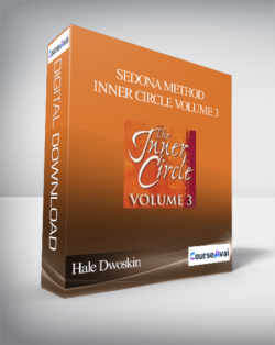 Hale Dwoskin - Sedona Method - Inner Circle Volume 3