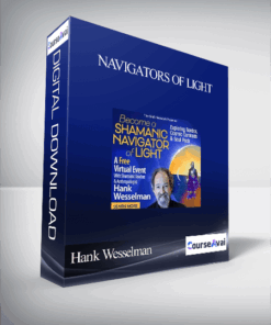 Hank Wesselman - Navigators of Light