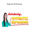 Harlan Kilstein - Hypnotic Reframing