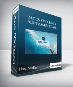 Harsh Vardhan - Photoshop-Dodge & Burn Master Class