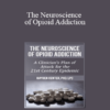 Hayden Center - The Neuroscience of Opioid Addiction: A Clinician’s Plan of Attack for the 21st Century Epidemic