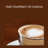 HeartMastery - Daily HeartStart Call Archives