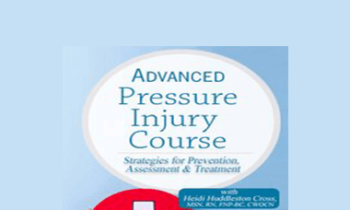 Heidi Huddleston Cross - Advanced Pressure Injury Course: Strategies for Prevention