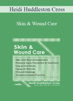 Heidi Huddleston Cross - Skin & Wound Care