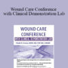 Heidi Huddleston Cross - Wound Care Conference - with Clinical Demonstration Lab