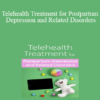 Hilary Waller - Telehealth Treatment for Postpartum Depression and Related Disorders