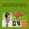 Hiroko Kobayashi - Japanese Miracle hair regrowth manual Do it Yourself 2 Min a Day