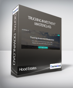 Hood Estates - Trucking Investment Masterclass