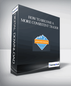 How to Become a More Consistent Trader