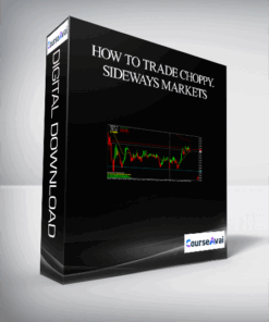How to Trade Choppy. Sideways Markets