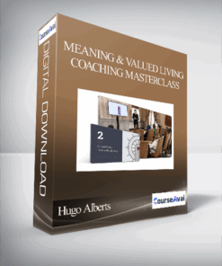 Hugo Alberts & Seph Fontane Pennock - Meaning & Valued Living Coaching Masterclass