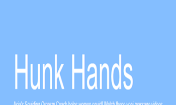 Hunk Hands - 6 Step Squirting
