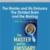 Iain McGilchrist - The Master and His Emissary - The Divided Brain and the Making