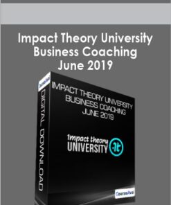 Impact Theory University - Business Coaching - June 2019