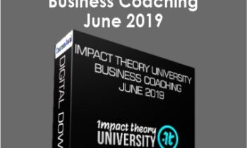 Impact Theory University - Business Coaching - June 2019