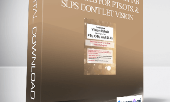 Innovative Vision Rehab Strategies for PTs.OTs. & SLPs Don't Let Vision Limit Your Patient's Progress