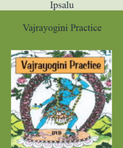 Ipsalu - Vajrayogini Practice