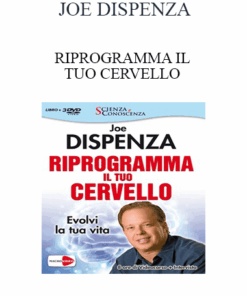 JOE DISPENZA - RIPROGRAMMA IL TUO CERVELLO