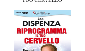 JOE DISPENZA - RIPROGRAMMA IL TUO CERVELLO